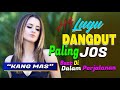 Hits Dangdut Paling Jos Buat Di Dalam Perjalanan New Arrangement Dangdut Remix Dangdut Full Bas