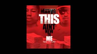 Marvo ft Future - This Aint New To Me [Official HD Audio] (Sick Flow)