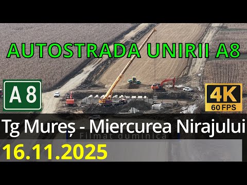 Autostrada A8 Tg Mureș - Miercurea Nirajului - 16.11.2025 - Lot complet