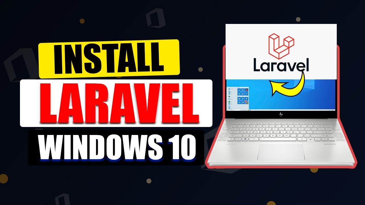 how to install Laravel On windows 10 In Easy Steps