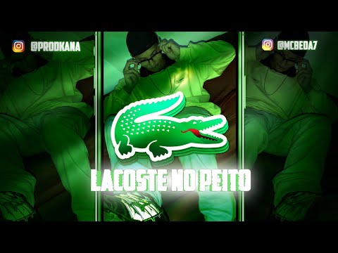 MC Be da 7 - Lacoste no Peito - Prod.Kana