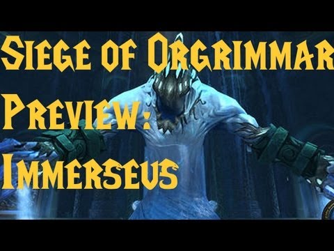 Siege of Orgrimmar Preview: Immerseus (Guide)