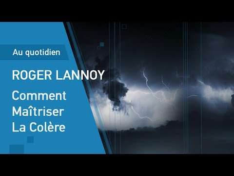 Comment Maîtriser La Colère