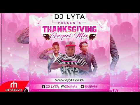 DJ LYTA - KENYAN GOSPEL MIX 2017