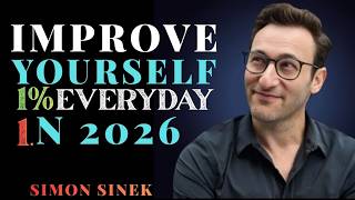 HoW to Improve Yourself 1% Every Day in 2026 | Simon Sinek motivational video