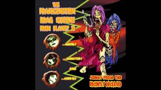 Frankenstein Drag Queens From Planet 13 - Monster Monster 13 Oh yeah