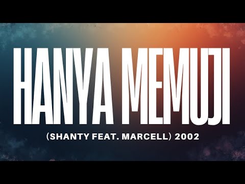 HANYA MEMUJI  (SHANTY feat  MARCELL, 2002) [coverUNG] #lejat