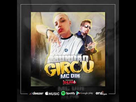 MC dih mundão girou