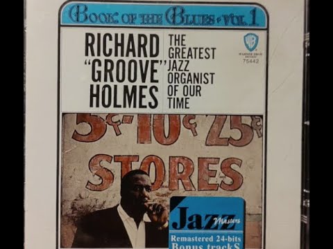 Richard "Groove" Holmes -Book of the Blues Vol.  1