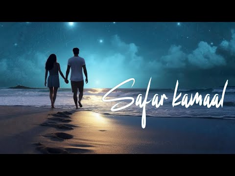 Safar Kamaal — watch video