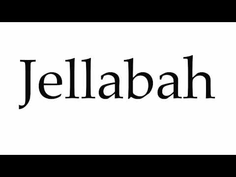 How to Pronounce Jellabah