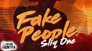 Sliq One - Fake People (Raw) February 2018