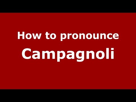 How to pronounce Campagnoli