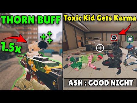 Thorn New *BUFF* is AMAZING! | Toxic Kid Gets What He Deserves - Rainbow Six Siege