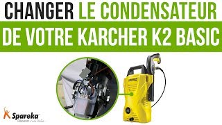 Comment changer le condensateur de votre Karcher K2 Basic ?