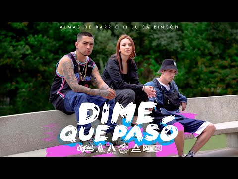 Almas de Barrio Ft Luisa Rincón - Dime Que Pasó (Video Oficial)