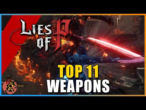 Lies of P - 11 Best MOST POWERFUL TECHNIQUE Weapons | EARLY TO ENDGAME PROGRESSION Technique WEAPONS