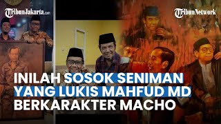 Inilah Sosok Wuri Hantoro, Seniman Pelukis Mahfud MD dengan Karakter Pendekar Macho Bersenpi
