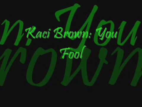 Kaci Brown- You Fool