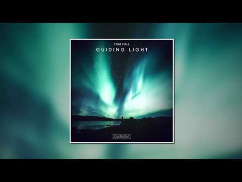 Tom Fall - Guiding Light (Extended Mix) [GARUDA]