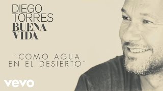 Diego Torres - Como Agua en el Desierto (Cover Audio)