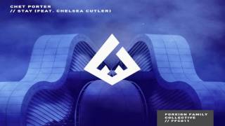 Download lagu Chet Porter - Stay (ft. Chelsea Cutler) mp3