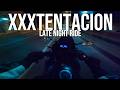 XXXTENTACION Late Night Playlist Mix Come Ride With Me