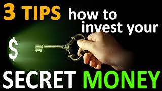 3 Tips - How to invest your Secret Money out of the Banking System
