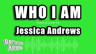 Jessica Andrews - Who I Am (Karaoke Version)