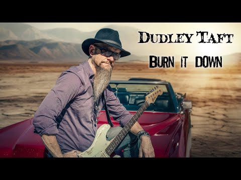 Dudley Taft - Burn it Down