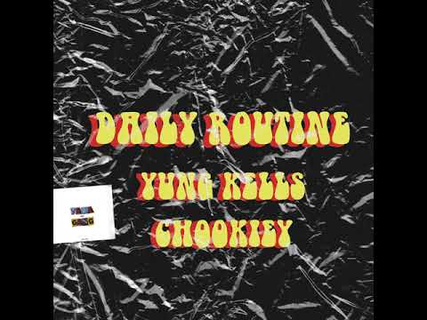Yung Kells x Chookiey - Daily Routine