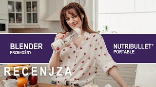 Przenośny blender nutribullet® Portable: co potrafi i czy warto go kup
