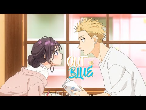 Rintaro x Kaoruko「BLOOM AMV」Out the Blue