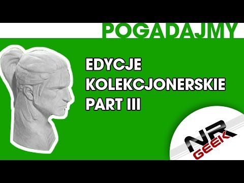 Gry Edycje Kolekcjonerskie, czy jesteśmy dymani? Część III - Pogadajmy #03