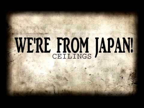 We're From Japan! - Ceilings