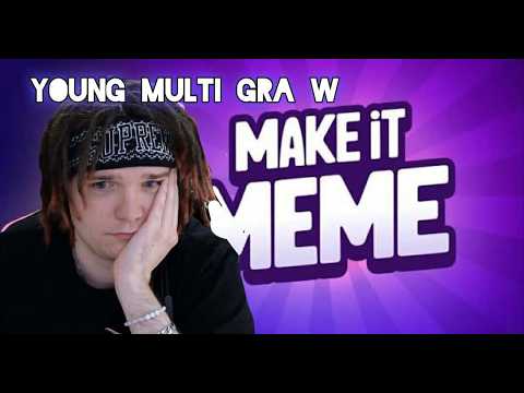 Young Multi gra w Make it Meme