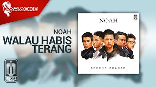 NOAH - Walau Habis Terang (Official Karaoke Video)