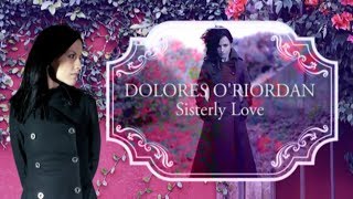 Dolores O&#39;Riordan - Sisterly Love (Lyrics + Subtitulos)