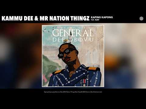 Kammu Dee & Mr Nation Thingz - Kaping Kapong (Official Audio) (feat. Kay)