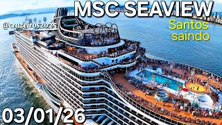 MSC SEAVIEW CRUZEIRO 03/01/26 ‎⁨@cruzeiros2025⁩ navio Salvador Buzios  saindo  #cruzeiro #google