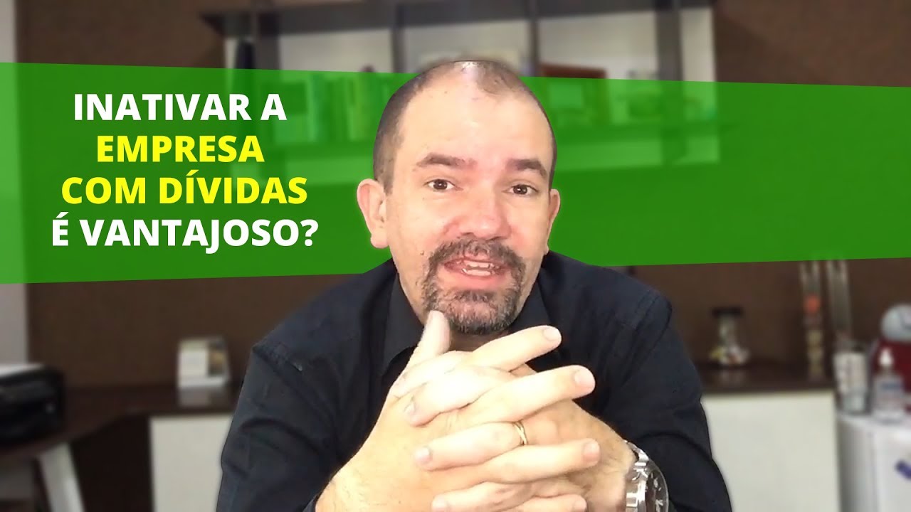 INATIVAR EMPRESA COM DÍVIDAS TRIBUTÁRIAS É VANTAJOSO?