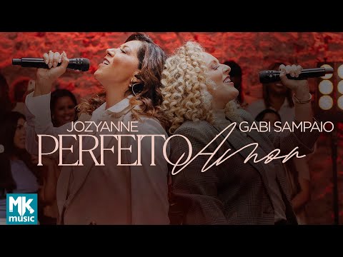 Perfeito Amor- Jozyanne e Gabi Sampaio