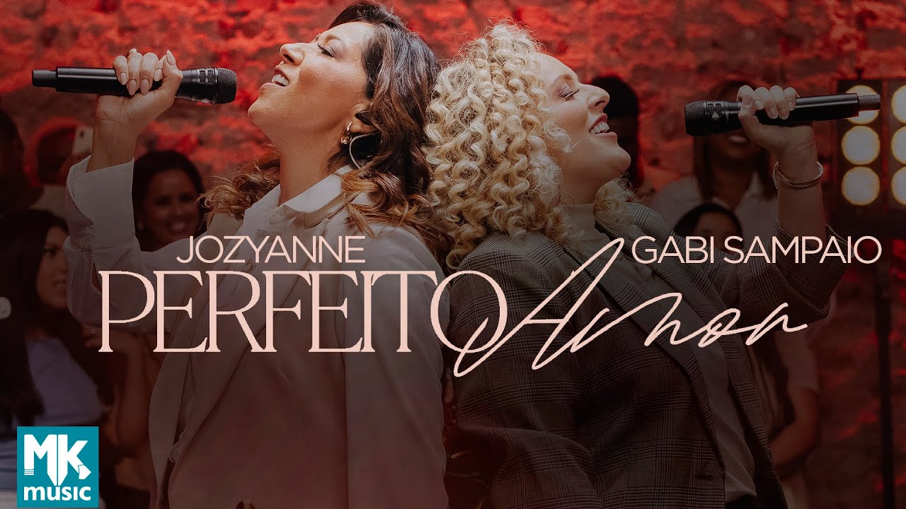 Jozyanne e Gabi Sampaio - Perfeito Amor (Ao Vivo)