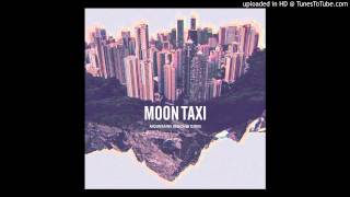 Moon Taxi - River Water