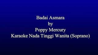 Download lagu Karaoke Badai Asmara - Poppy M (Nada Tinggi Wanita/Soprano) mp3