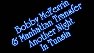 Manhattan Transfer feat Bobby McFerrin - Another Night In Tunsia