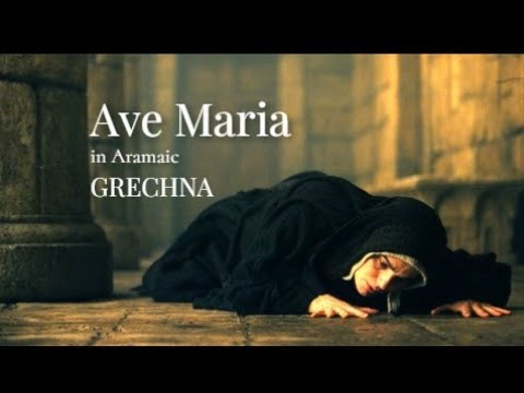 GRECHNA - Ave Maria (in Aramaic)