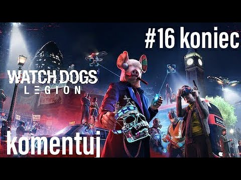 Zagrajmy w Watch Dogs Legion Ps5 #16 koniec