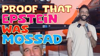 PROOF THAT EPSTEIN WAS MOSSAD | STAND UP COMEDY