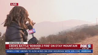 Border 2 Fire on Otay Mountain grows to more than 4,000 acrews